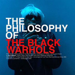The Black Warhols - The Philosophy Of The Black Warhols (2025)